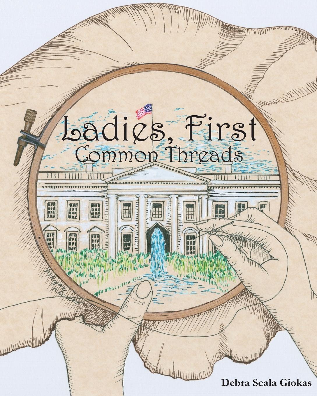 Cover: 9781736725450 | Ladies, First | Common Threads | Debra Scala Giokas | Taschenbuch