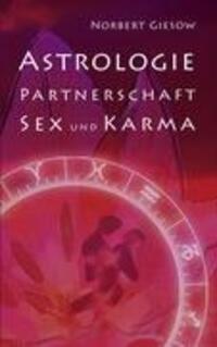 Cover: 9783842340664 | Astrologie, Partnerschaft, Sex und Karma | Norbert Giesow | Buch