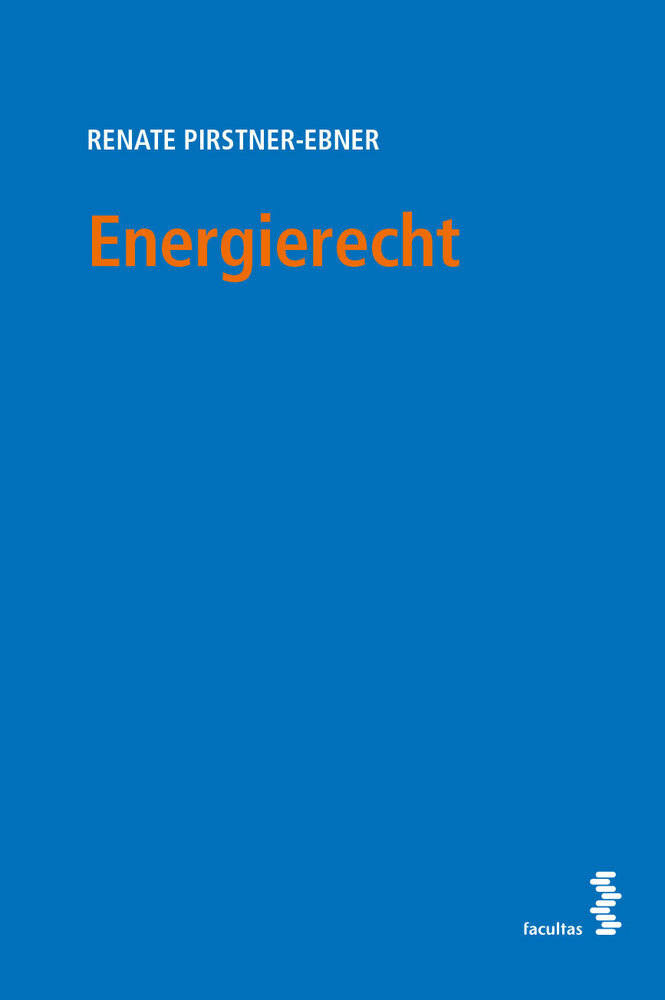 Cover: 9783708920344 | Energierecht | Renate Pirstner-Ebner | Taschenbuch | 2020 | Facultas