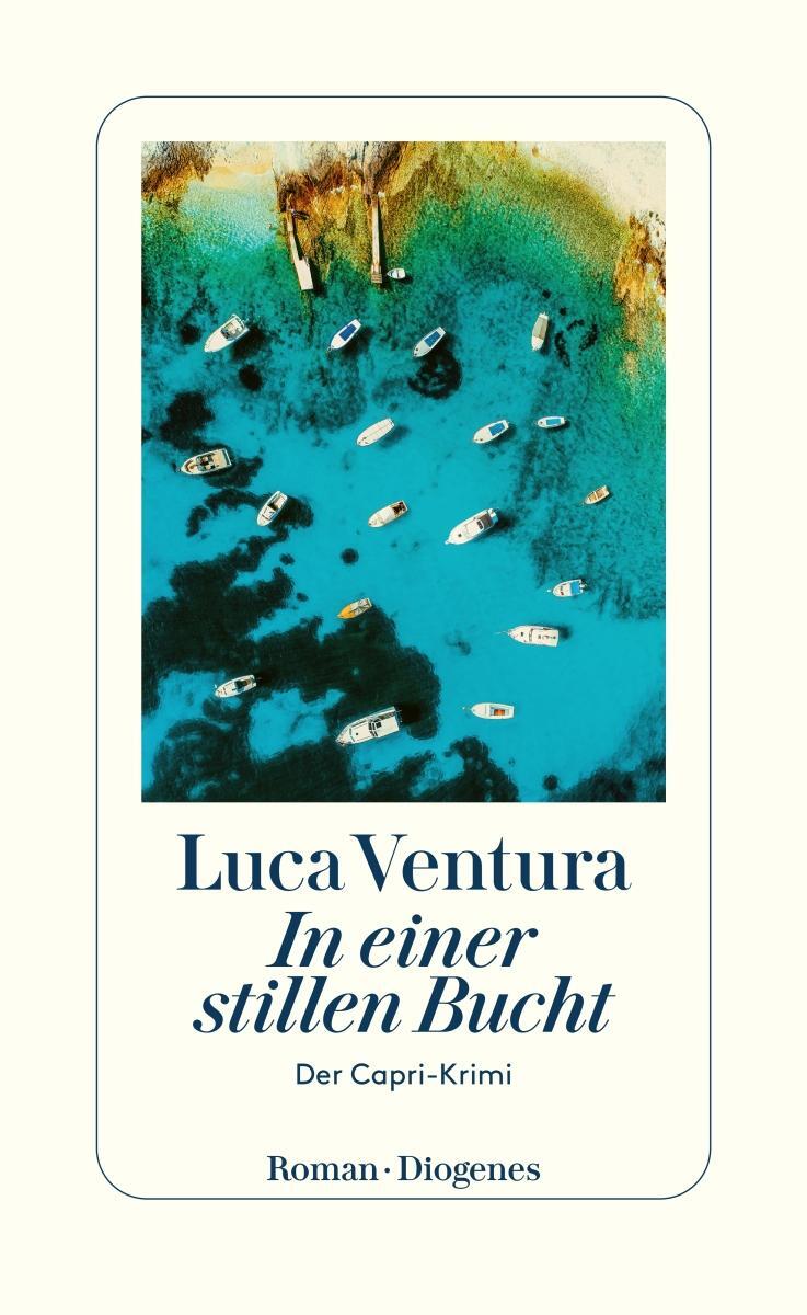 Cover: 9783257300901 | In einer stillen Bucht | Der Capri-Krimi | Luca Ventura | Taschenbuch