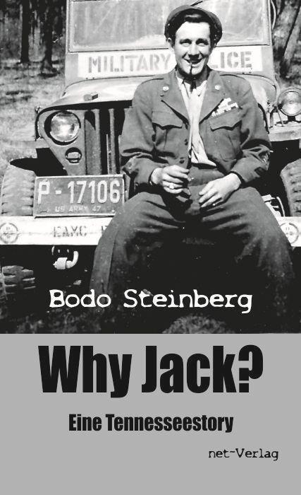 Cover: 9783957203014 | Why Jack? | Eine Tennesseestory | Bodo Steinberg | Buch | Deutsch