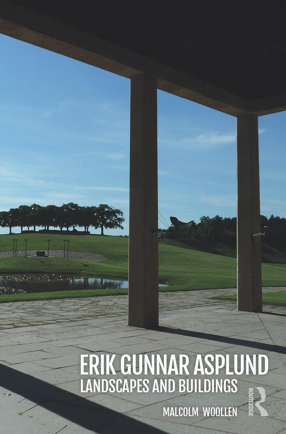 Cover: 9780815378228 | Erik Gunnar Asplund | Landscapes and Buildings | Malcolm Woollen