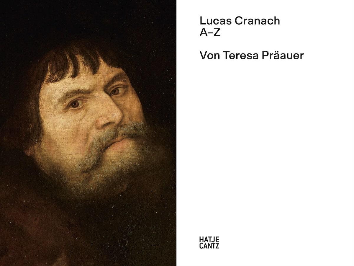 Bild: 9783775751797 | Lucas Cranach | A-Z | Teresa Präauer | Buch | Alte Kunst | 120 S.