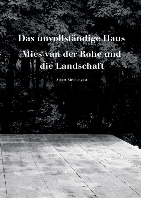 Cover: 9783035615593 | Das unvollständige Haus | Mies van der Rohe und die Landschaft | Buch