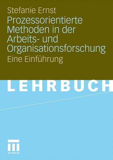 Cover: 9783531159799 | Prozessorientierte Methoden in der Arbeits- und Organisationsforschung