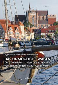 Cover: 9783869352046 | Das Unmögliche wagen - Der Förderkreis St.Georgen zu Wismar von den...