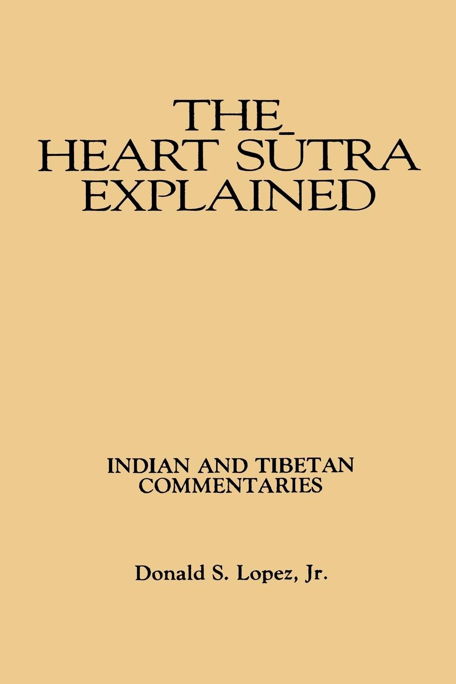 Cover: 9780887065903 | The Heart S¿tra Explained | Indian and Tibetan Commentaries | Jr.