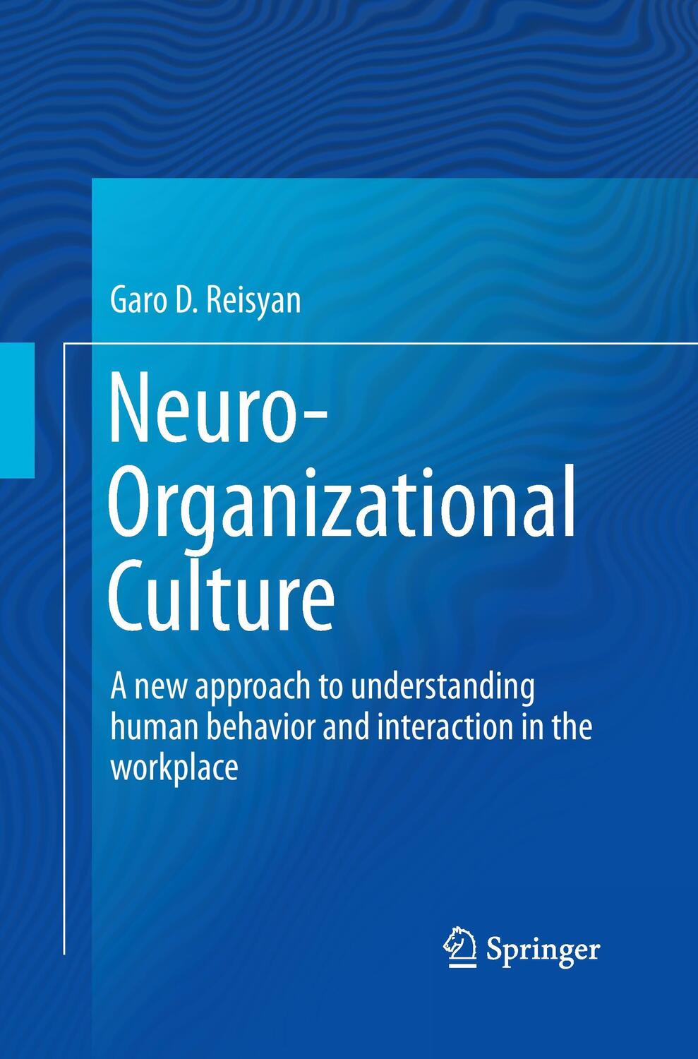 Cover: 9783319367378 | Neuro-Organizational Culture | Garo D. Reisyan | Taschenbuch | XII