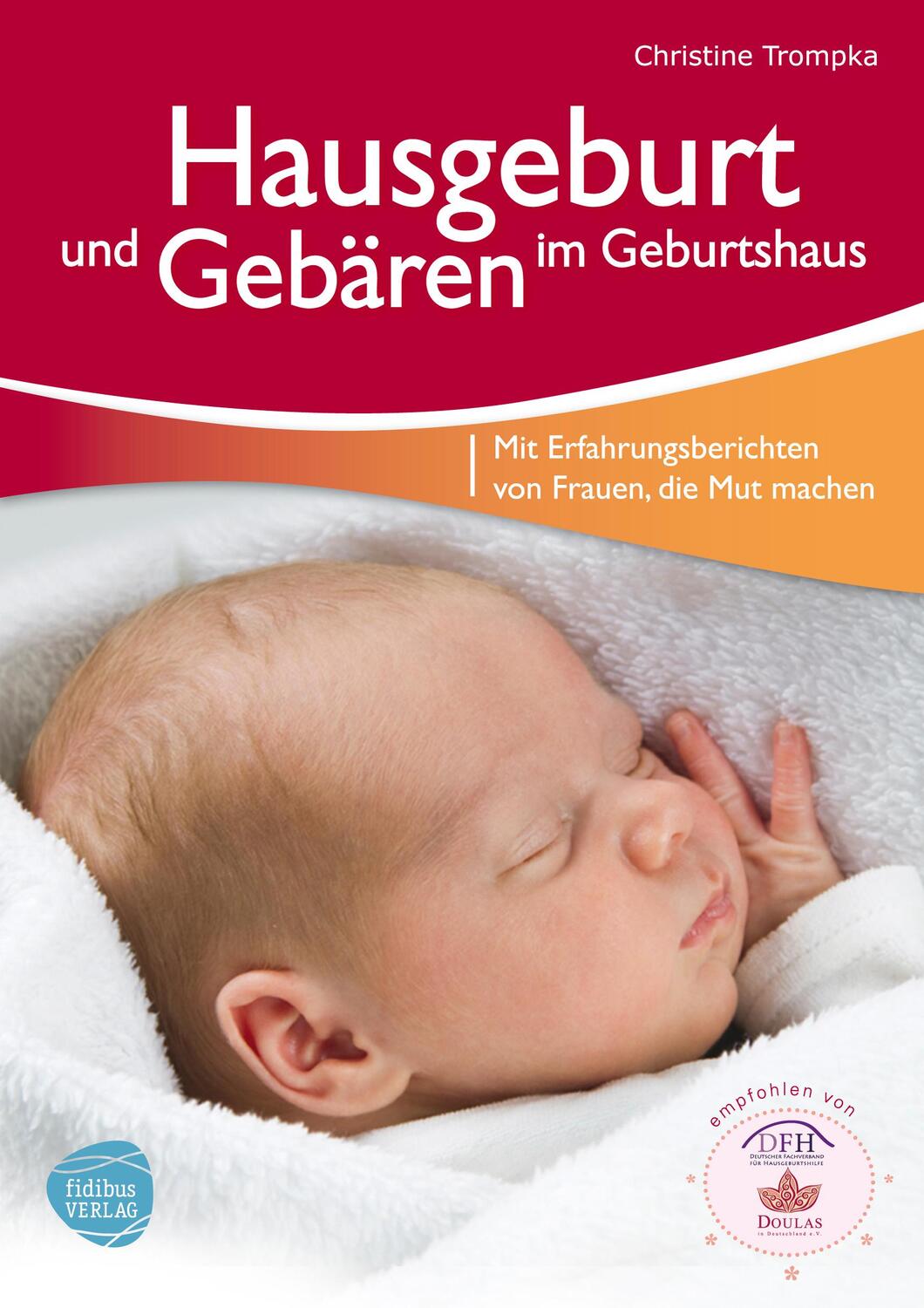Cover: 9783000346095 | Hausgeburt und Gebären im Geburtshaus | Christine Trompka | Buch