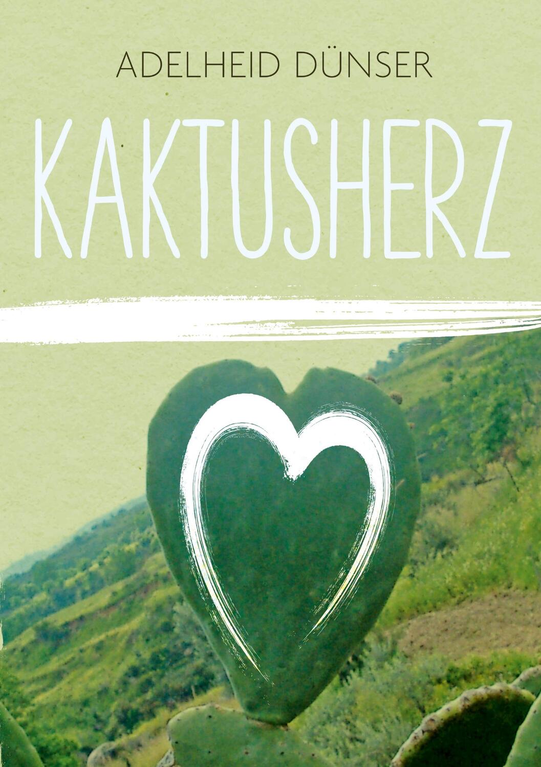 Cover: 9783756893522 | Kaktusherz | Adelheid Dünser | Taschenbuch | Paperback | Deutsch