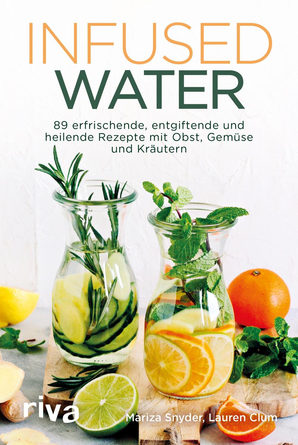 Cover: 9783742305916 | Infused Water | Mariza Snyder (u. a.) | Taschenbuch | Deutsch | 2018