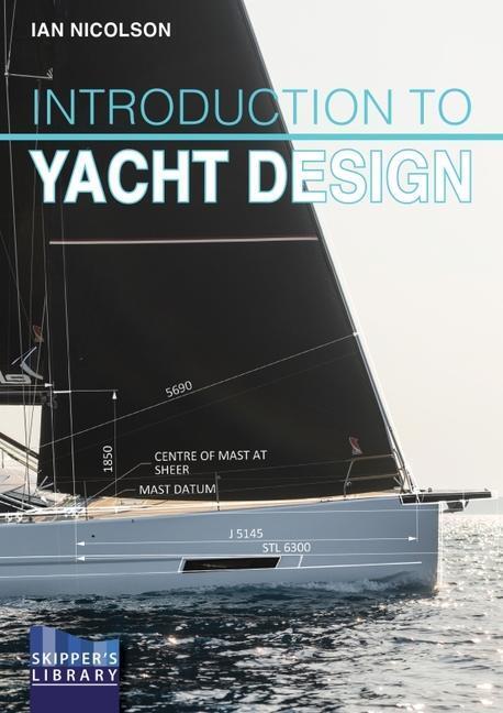 Cover: 9781912621446 | Introduction to Yacht Design: For Boat Buyers, Owners, Students &...