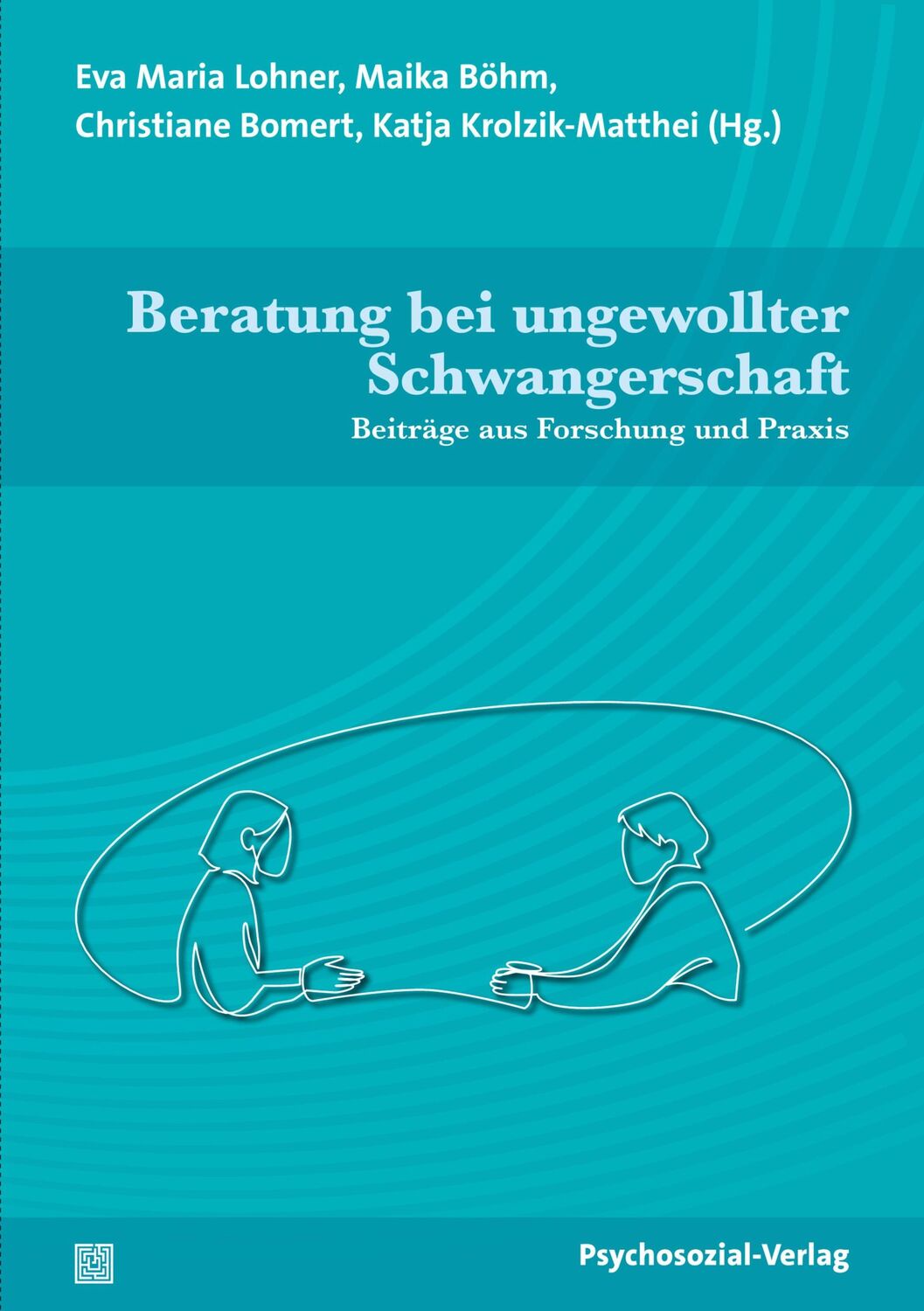 Cover: 9783837933130 | Beratung bei ungewollter Schwangerschaft | Eva Maria Lohner (u. a.)