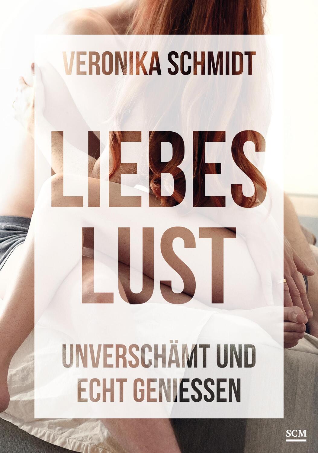 Cover: 9783775156653 | Liebeslust | Unverschämt und echt genießen | Veronika Schmidt | Buch