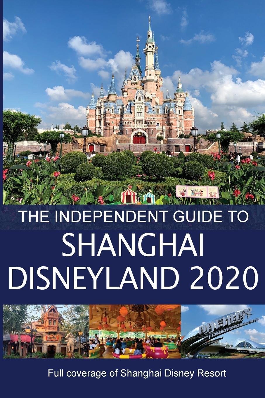 Cover: 9781838047832 | The Independent Guide to Shanghai Disneyland 2020 | G. Costa | Buch