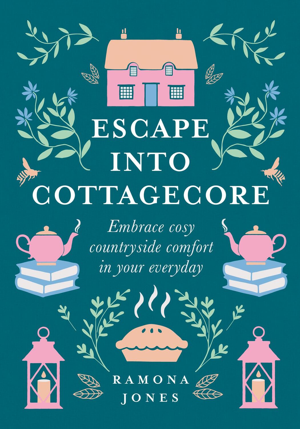 Cover: 9780008458782 | Escape Into Cottagecore | Ramona Jones | Buch | Englisch | 2021