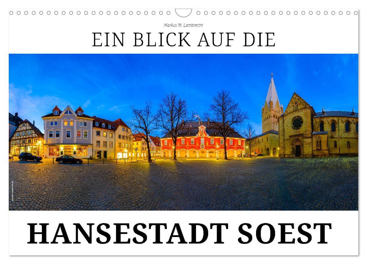 Cover: 9783675685239 | Ein Blick auf die Hansestadt Soest (Wandkalender 2024 DIN A3 quer),...