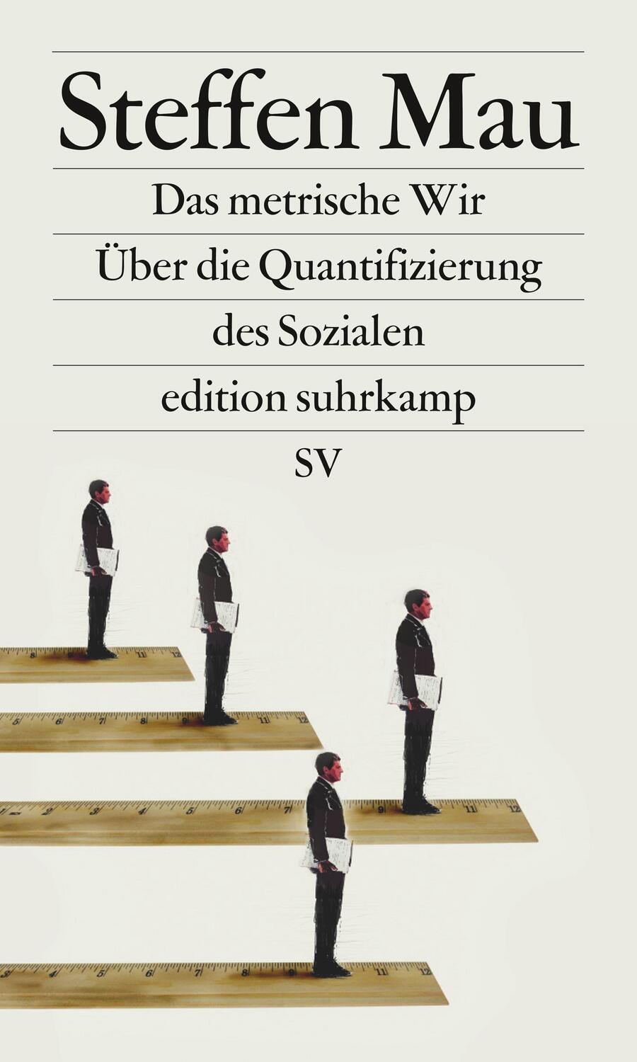 Cover: 9783518072929 | Das metrische Wir | Über die Quantifizierung des Sozialen | Mau | Buch