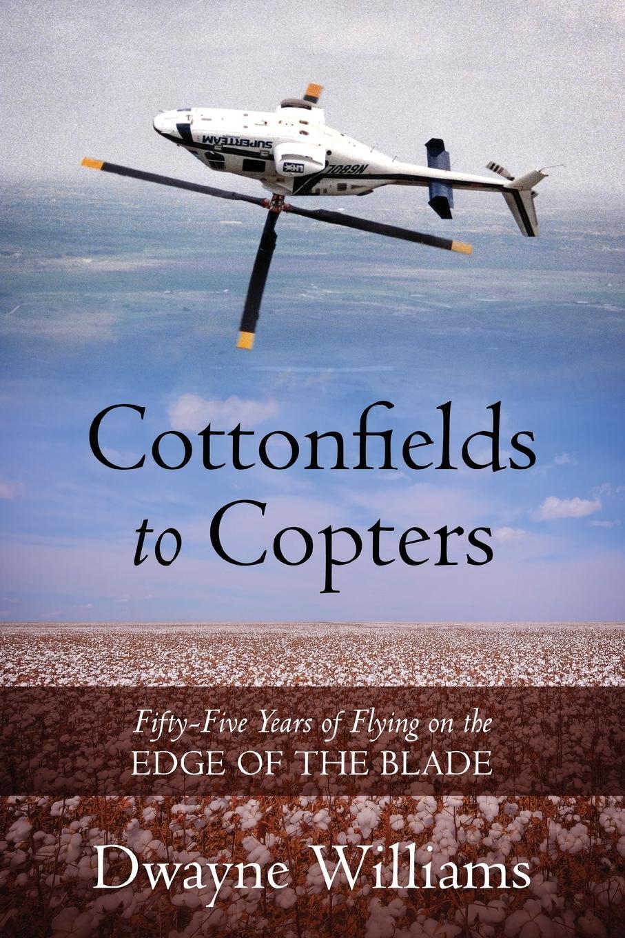 Cover: 9781977247179 | Cottonfields to Copters | Dwayne Williams | Taschenbuch | Paperback