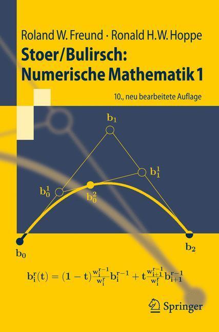 Cover: 9783540453895 | Stoer/Bulirsch: Numerische Mathematik 1 | Ronald W. Hoppe (u. a.)