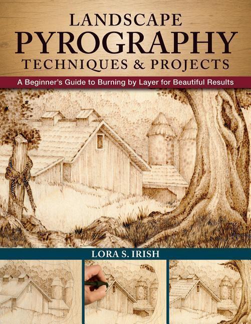 Cover: 9781565239319 | Landscape Pyrography Techniques & Projects | Lora S. Irish | Buch