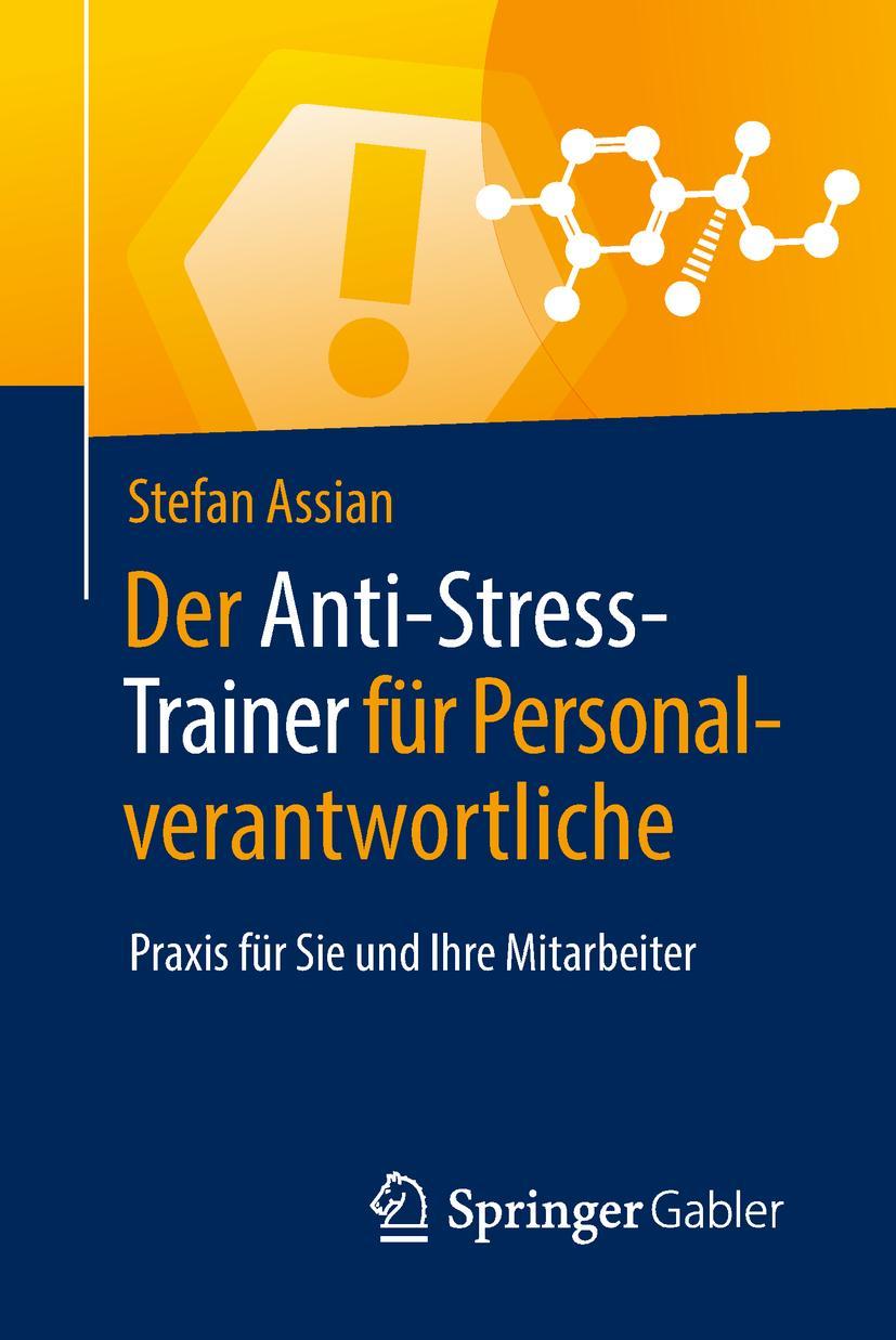 Cover: 9783658225988 | Der Anti-Stress-Trainer für Personalverantwortliche | Stefan Assian