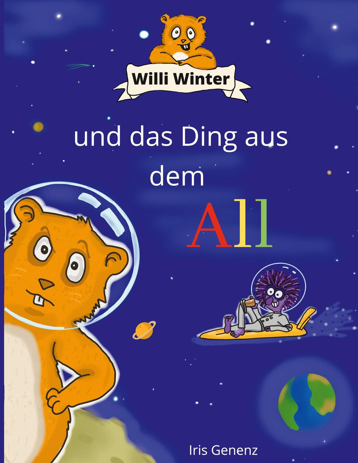 Cover: 9783756208340 | Willi Winter und das Ding aus dem All | Iris Genenz | Buch | 68 S.