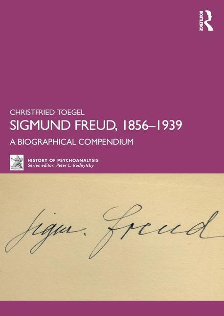 Cover: 9781032696515 | Sigmund Freud, 1856-1939 | A Biographical Compendium | Toegel | Buch