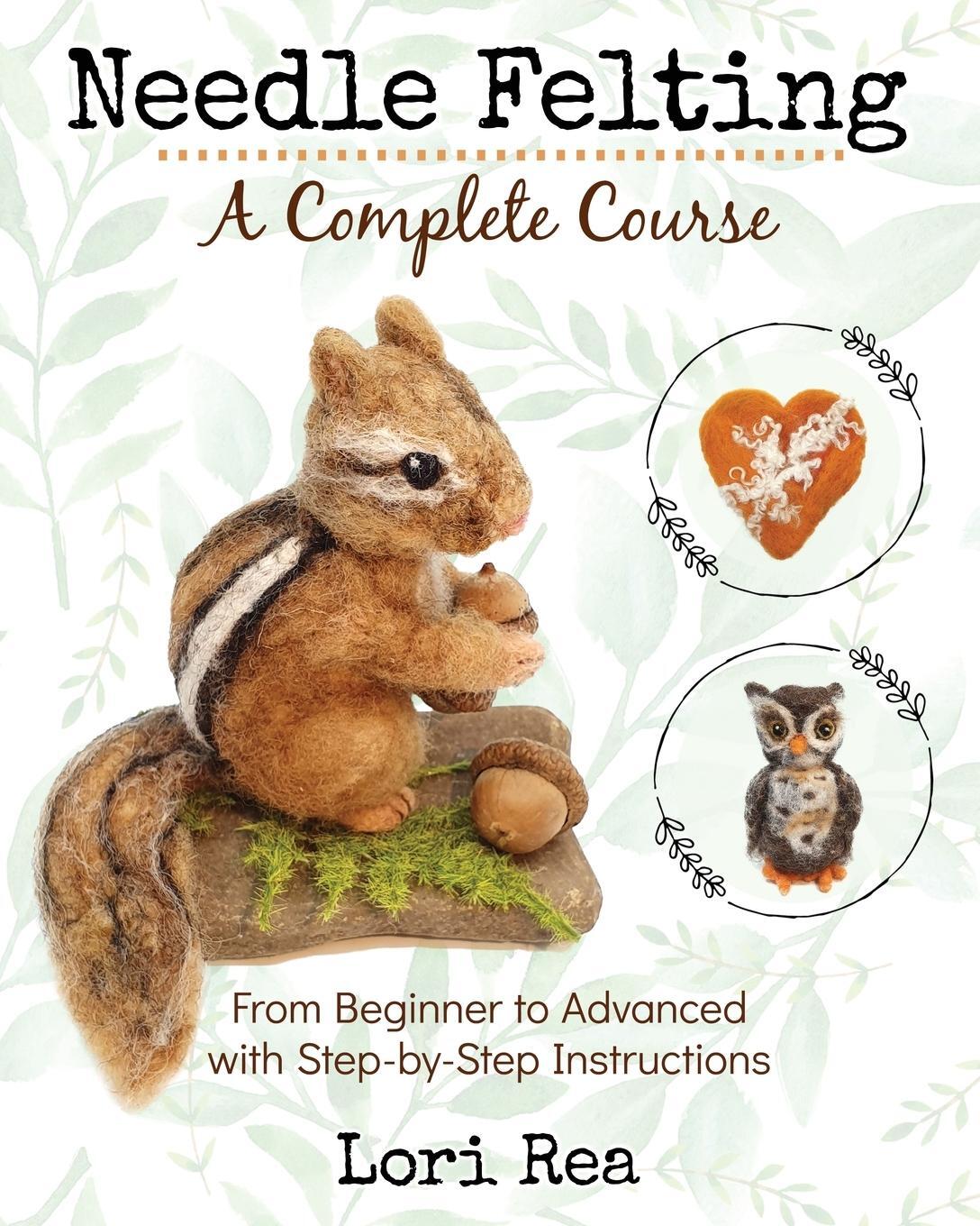 Cover: 9781734314106 | Needle Felting - A Complete Course | Lori Rea | Taschenbuch | Englisch