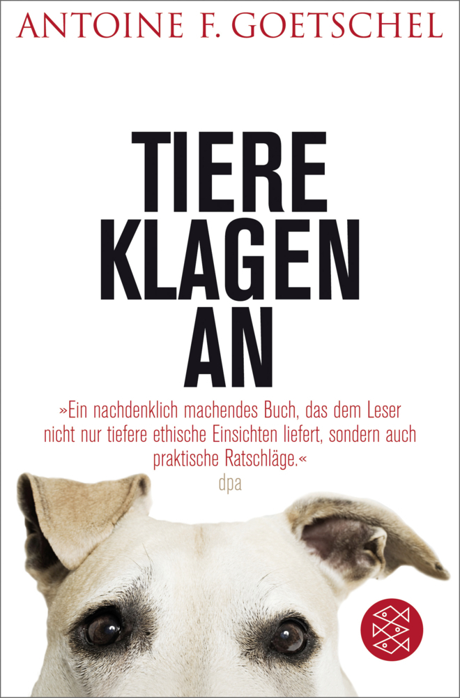 Cover: 9783596191000 | Tiere klagen an | Antoine F. Goetschel | Taschenbuch | 272 S. | 2013