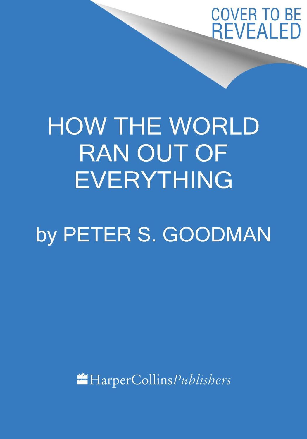 Cover: 9780063257924 | How the World Ran Out of Everything | Inside the Global Supply Chain
