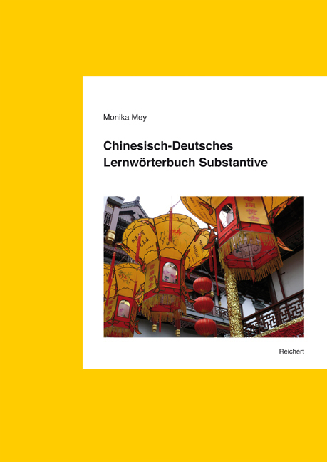 Cover: 9783895007712 | Chinesisch-Deutsches Lernwörterbuch Substantive | Monika Mey | Buch