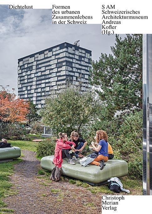 Cover: 9783856168827 | Dichtelust | Formen des urbanen Zusammenlebens in der Schweiz | Buch