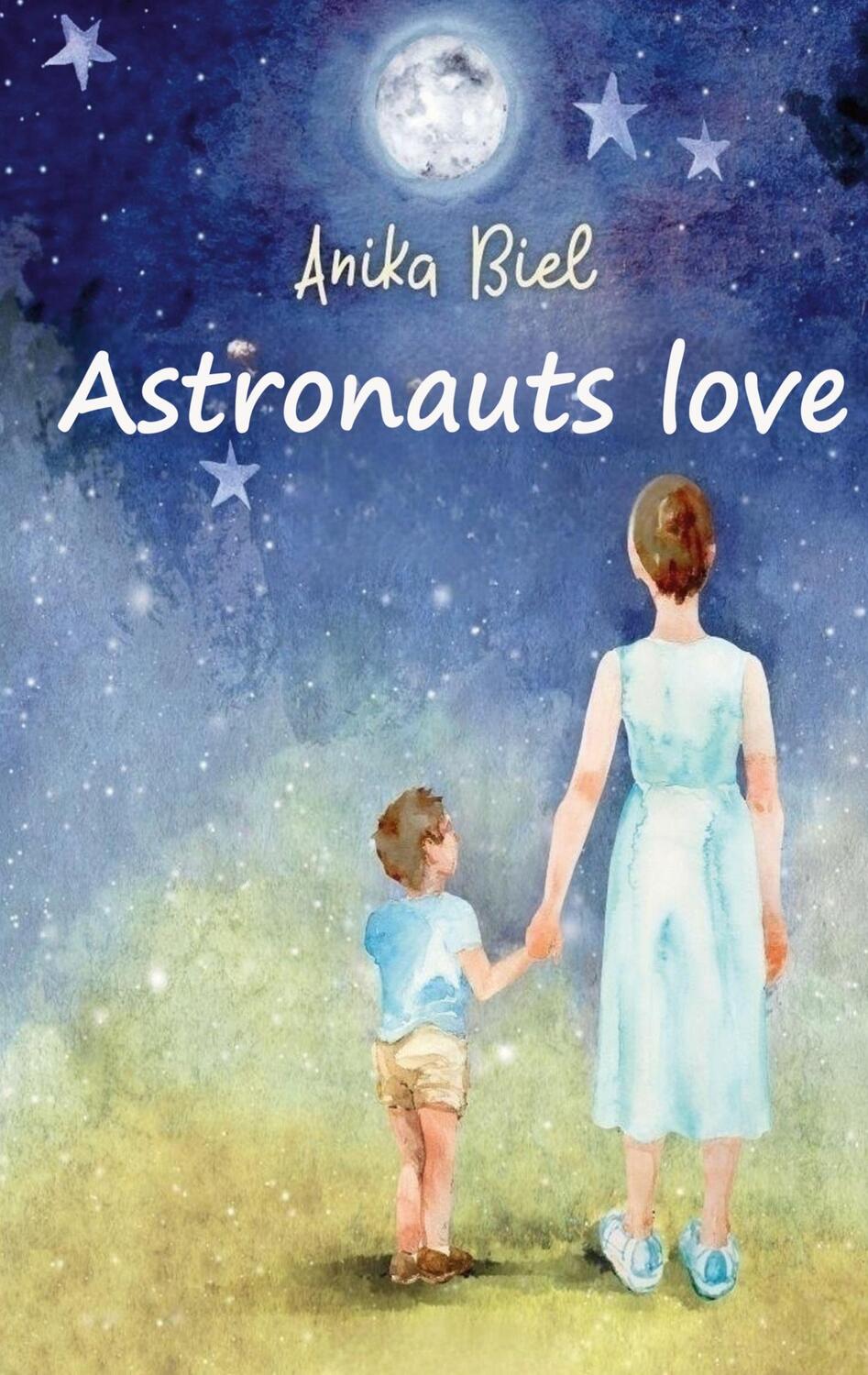 Cover: 9783759706652 | Astronauts love | Anika Biel | Taschenbuch | Paperback | Englisch