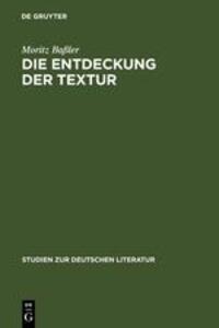 Cover: 9783484181342 | Die Entdeckung der Textur | Moritz Baßler | Buch | ISSN | X | Deutsch