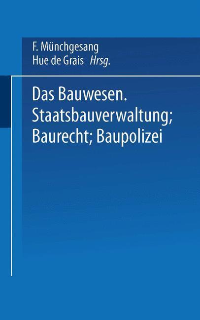 Cover: 9783642519345 | Das Bauwesen | Staatsbauverwaltung ¿ Baurecht ¿ Baupolizei | Buch