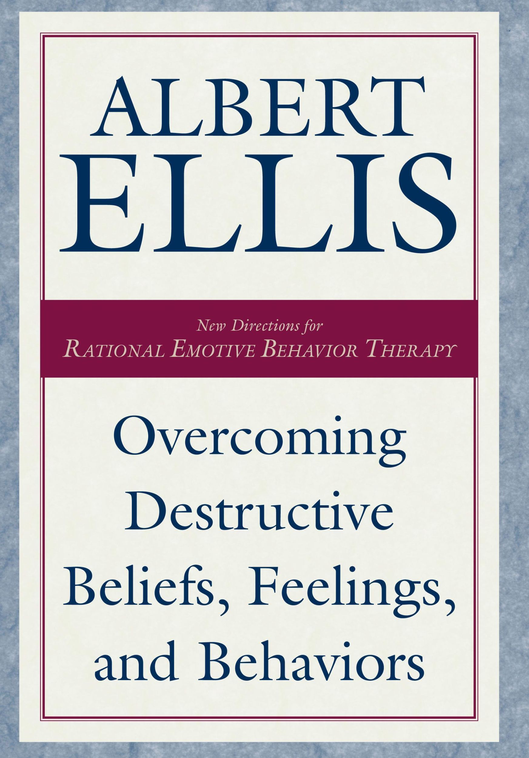 Cover: 9781573928793 | Overcoming Destructive Beliefs, Feelings, and Behaviors | Albert Ellis