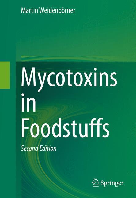 Bild: 9781461487265 | Mycotoxins in Foodstuffs | Martin Weidenbörner | Buch | xcii | 2014