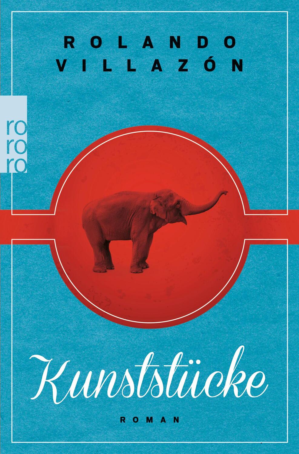 Cover: 9783499268847 | Kunststücke | Rolando Villazón | Taschenbuch | Deutsch | 2016