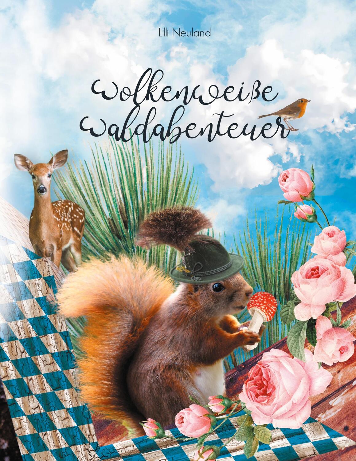 Cover: 9783754300855 | Wolkenweiße Waldabenteuer | Lilli Neuland | Buch | Books on Demand