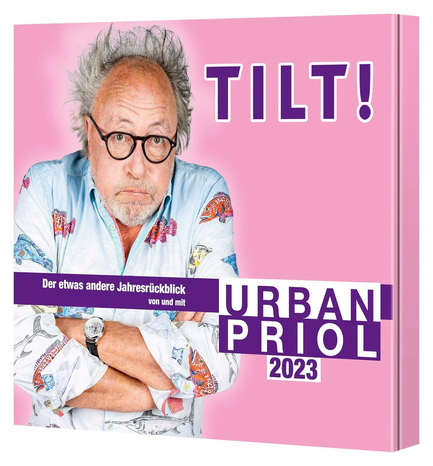Bild: 9783837166989 | Tilt! 2023 - Der etwas andere Jahresrückblick von und mit Urban Priol
