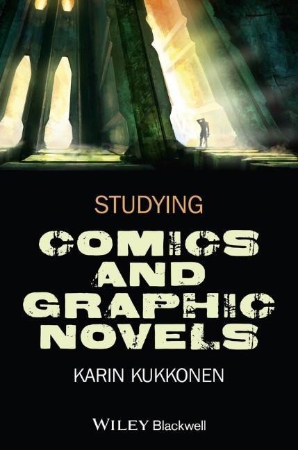 Cover: 9781118499924 | Studying Comics and Graphic Novels | Karin Kukkonen | Taschenbuch