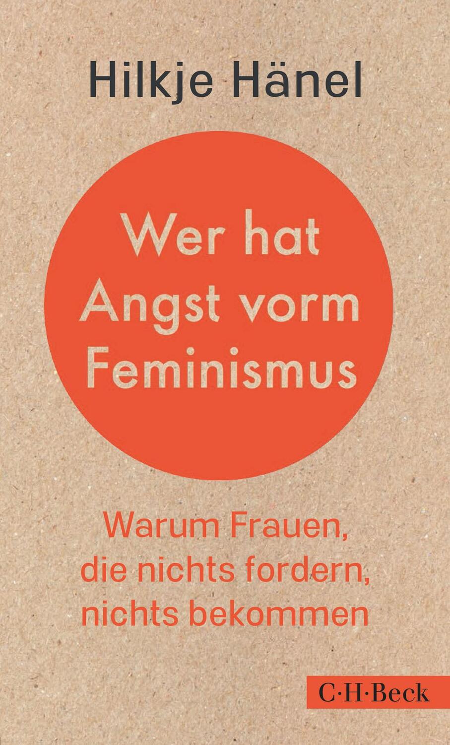 Cover: 9783406741814 | Wer hat Angst vorm Feminismus | Hilkje Hänel | Taschenbuch | Deutsch