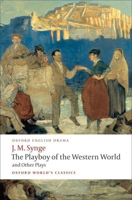 Cover: 9780199538058 | The Playboy of the Western World and Other Plays | J. M. Synge | Buch