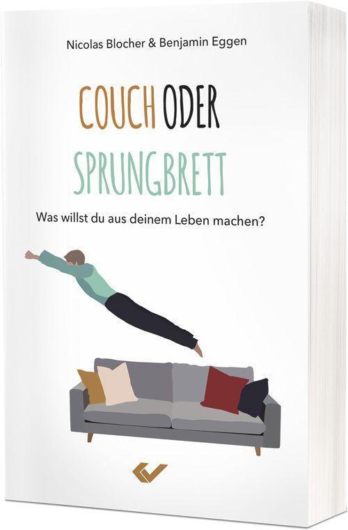 Cover: 9783863538002 | Couch oder Sprungbrett | Was willst du aus deinem Leben machen? | Buch
