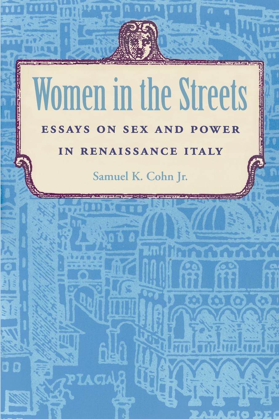 Cover: 9780801853098 | Women in the Streets | Essays on Sex and Power in Renaissance Italy