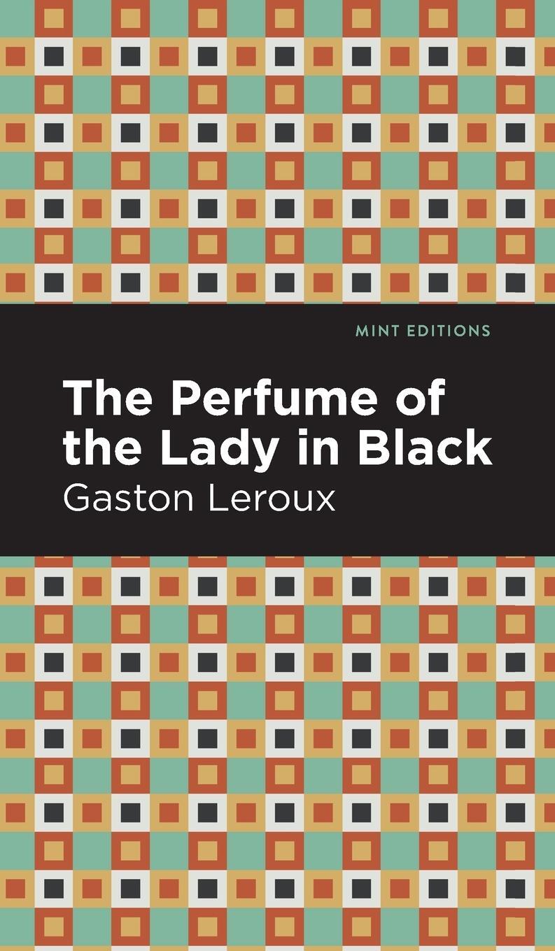Cover: 9781513133683 | The Perfume of the Lady in Black | Gaston Leroux | Buch | Englisch
