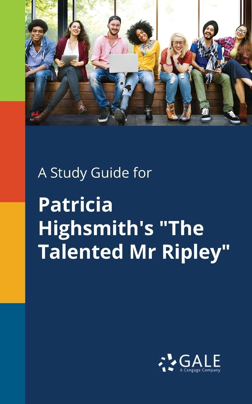 Cover: 9781375393881 | A Study Guide for Patricia Highsmith's "The Talented Mr Ripley" | Gale