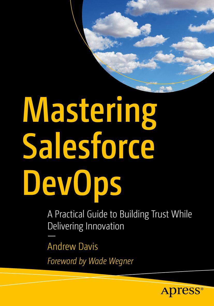 Cover: 9781484254721 | Mastering Salesforce DevOps | Andrew Davis | Taschenbuch | xxvi | 2019