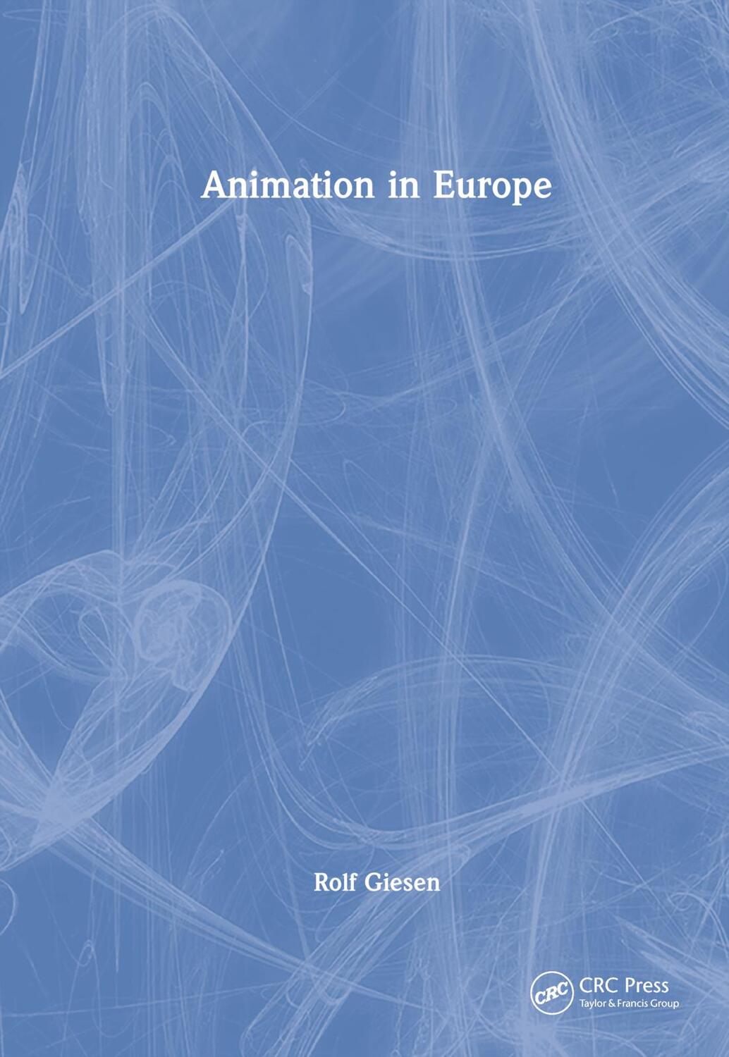 Cover: 9781032058184 | Animation in Europe | Rolf Giesen | Buch | Einband - fest (Hardcover)
